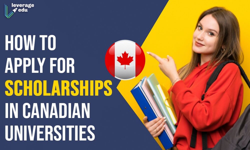 How to apply for scholarships at universities in Canada for the class of 2023